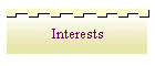 Interests